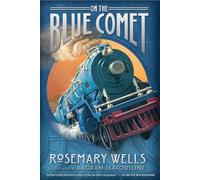 Rosemary Wells On the Blue Comet (Tascabile)