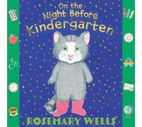 Rosemary Wells On the Night Before Kindergarten (Copertina rigida)