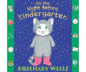 Rosemary Wells On the Night Before Kindergarten (Copertina rigida)