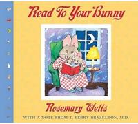Rosemary Wells Read to Your Bunny: With a Note from T. Berry (Libro di cartone)
