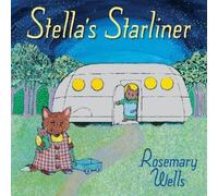 Rosemary Wells Stella's Starliner (Copertina rigida)