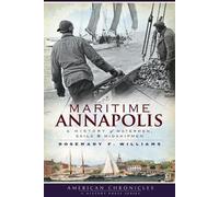 Rosemary Williams Maritime Annapolis (Tascabile) American Chronicles
