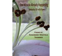 Rosemerry Wahtola Trommer The Miracle Already Happening (Tascabile)
