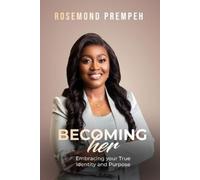 Rosemond Prempeh Becoming Her (Tascabile)