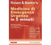 Rosen & Barkin's. Medicina di emergenza. Urgenza in 5 minuti