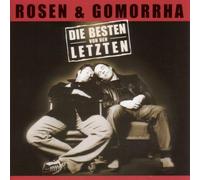 Rosen & Gomorrha - Die Besten Von Den Letzten