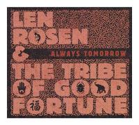 Rosen, Len & the Tribe of Good - Always Tomorrow