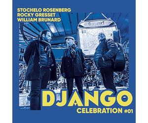 Rosenberg, Gresset, & Brunard - Django Celebration 1