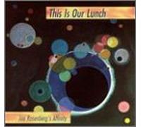 Rosenberg,Joe - This Is Our Lunch