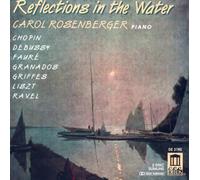 Rosenberger Carol Pf - Reflections In The Water: Opere Per Pianoforte