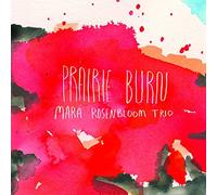 Rosenbloom, Mara Trio - Prairie Burn