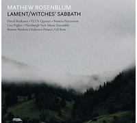 Rosenblum/ Boston Modern Orchestra Project - Lament / Witches Sabbath