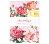 Rosencollagen mit Rosen von Pierre-Joseph Redouté (Wandkalender 2026 DIN A2 hoch), CALVENDO Monatskalender: Bezaubernde Collagen mit historischen Rosenillustrationen