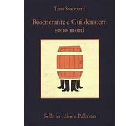 Rosencrantz e Guildenstern sono morti