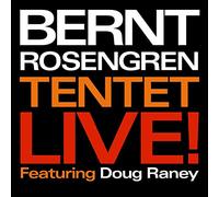 Rosengren*Bernt Tentet - Live
