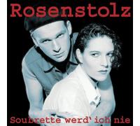 Rosenstolz - Soubrette Werd' Ich Nie (Deluxe Version)