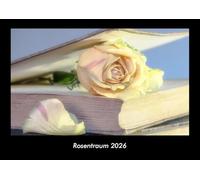 Rosentraum 2026 Fotokalender DIN A3: Monatskalender mit Bild-Motiven aus Fauna und Flora, Natur, Blumen und Pflanzen