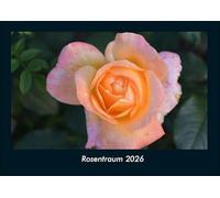 Rosentraum 2026 Fotokalender DIN A4: Monatskalender mit Bild-Motiven aus Fauna und Flora, Natur, Blumen und Pflanzen