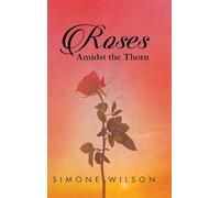 Roses: Amidst the Thorn