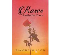 Roses: Amidst the Thorn