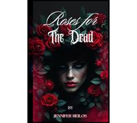 Roses For The Dead