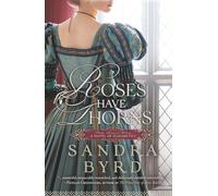Roses Have Thorns: A Novel of Elizabeth I