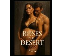 ROSES IN THE DESERT: A Possessive Obsessive Billionaire Romance