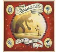 Rose's Pawn Shop - PUNCH-DRUNK LIFE