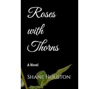 Roses with Thorns: A Novel