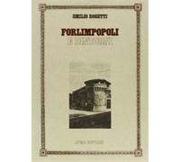 Rosetti,Emilio. - Forlimpopoli e dintorni. Storia e descrizione.