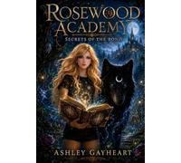 Rosewood Academy: Secrets of the Bond
