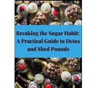 Rosey Press Breaking the Sugar Habit (Tascabile)