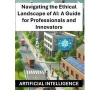Rosey Press Navigating the Ethical Landscape of AI (Tascabile)