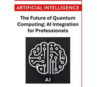 Rosey Press The Future of Quantum Computing (Tascabile)