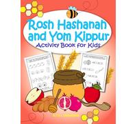 Rosh Hashanah And Yom Kippur Activity Book For Kids: Coloring Pages Mazes Wordsearch With Religious Jewish Symbols Shofar Dreidels For Children Ages ... Tishrei Holiday With Jewish Toddler Book