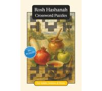 Rosh Hashanah Crossword Puzzles: Crossword Puzzles with Easy to Read Print about Rosh Hashanah, Traditions, History and More | 6x9 inches, 120 pages | ... Gift for Vacations, Holidays and Relaxation