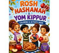 Rosh Hashanah & Yom Kippur Coloring & Activity Book: Jewish High Holiday Coloring Pages, Activities, Puzzles, and Learning Fun for Kids