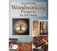 Roshaan Ganief Small-Scale Woodworking Projects for the Home (Tascabile)