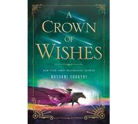 Roshani Chokshi A Crown of Wishes (Tascabile) Star-Touched
