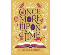 Roshani Chokshi Once More Upon a Time (Copertina rigida)