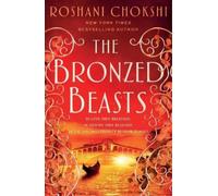 Roshani Chokshi The Bronzed Beasts (Tascabile) Gilded Wolves