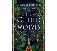 Roshani Chokshi The Gilded Wolves (Tascabile) Gilded Wolves