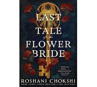 Roshani Chokshi The Last Tale of the Flower Bride (Tascabile)