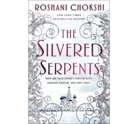 Roshani Chokshi The Silvered Serpents (Copertina rigida) Gilded Wolves