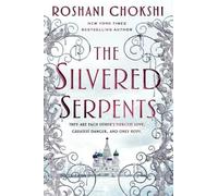 Roshani Chokshi The Silvered Serpents (Tascabile) Gilded Wolves
