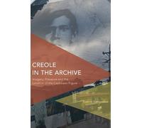 Roshini Kempadoo Creole in the Archive (Copertina rigida)