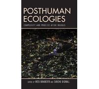 Rosi Braidotti Posthuman Ecologies (Copertina rigida)