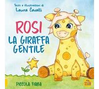Rosi, giraffa gentile. Piccola fiaba