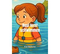 Rosi lernt Schwimmen! Die perfekte Kurzgeschichte zum Ausmalen für Kinder ab 2 Jahre als Geschenk oder Vorlesegeschichte