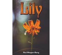 Rosi Morgan-Barry Lily (Tascabile)